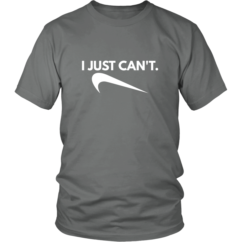 I Just Can't. - White Lettering T-Shirt