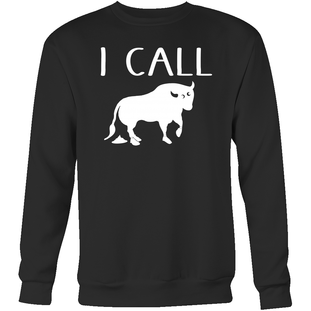 I Call Bullshit - White Lettering T Shirt, Sweatshirt and Hoodie