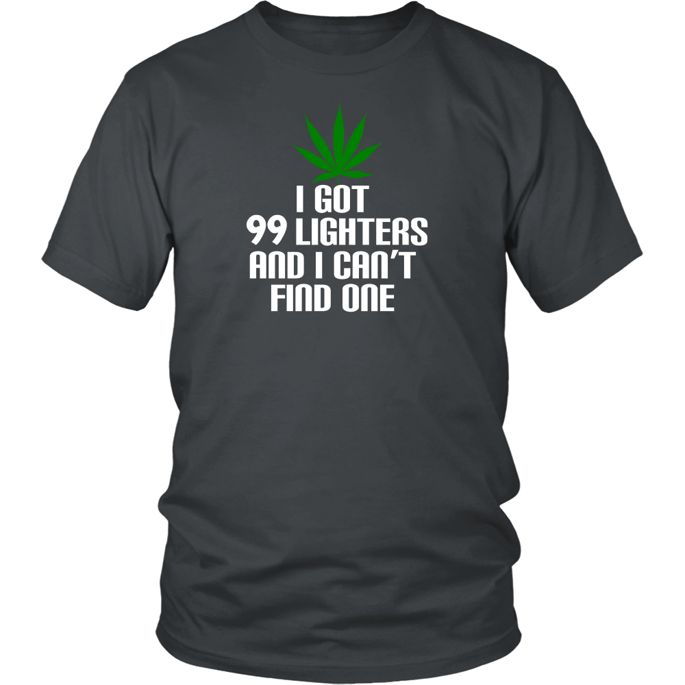I Got 99 Lighters And I Can't Find One - FREE Shipping