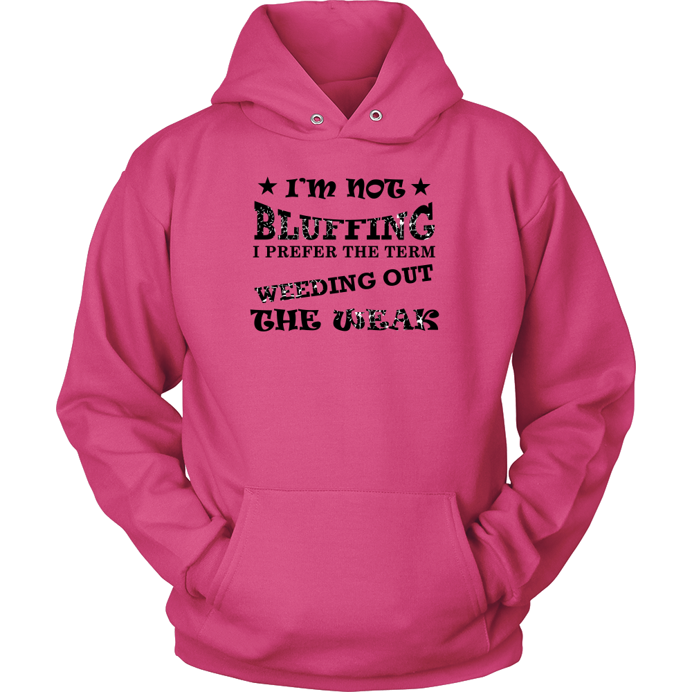 I'm Not Bluffing I Prefer The Term - Blk Lettering T-Shirt