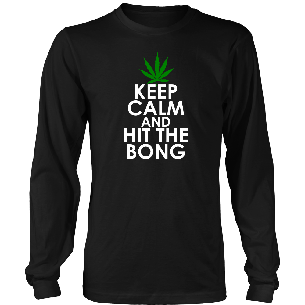 Keep Calm and Hit The Bong