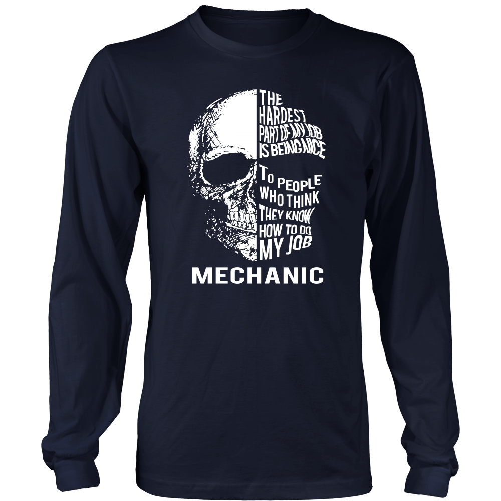 The Hardest Part of My Job Is Being Nice - Mechanic