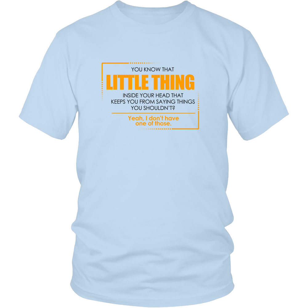You Know That Little Thing In Your Head - T-Shirt2