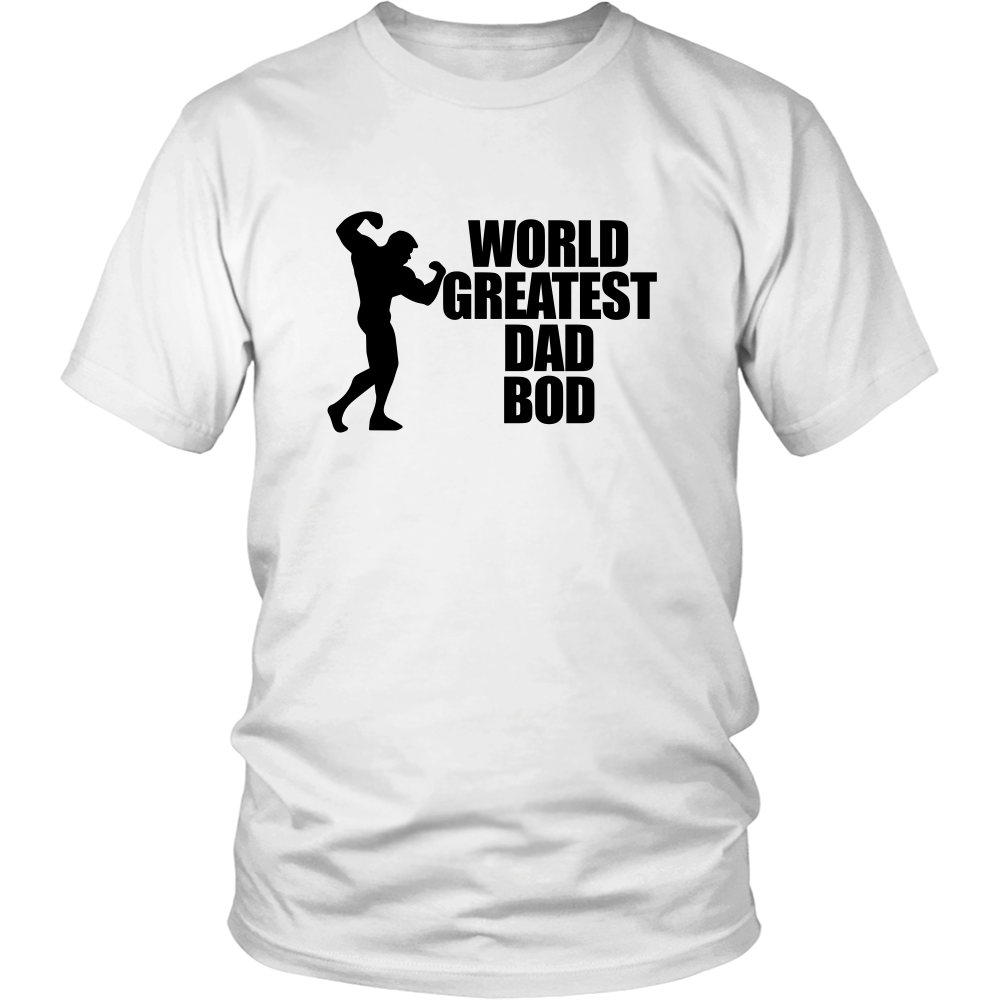 World Greatest Dad Bod - V1 T-Shirt