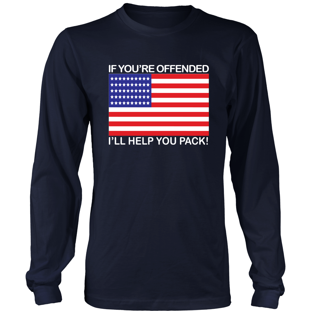 If You're Offended I'll Help You Pack! - White Lettering - T-Shirts