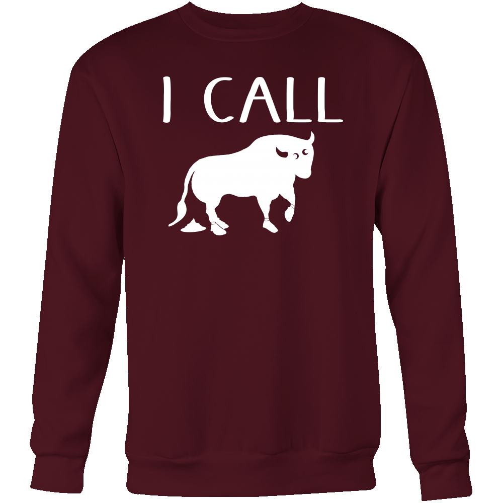 I Call Bullshit - White Lettering T Shirt, Sweatshirt and Hoodie