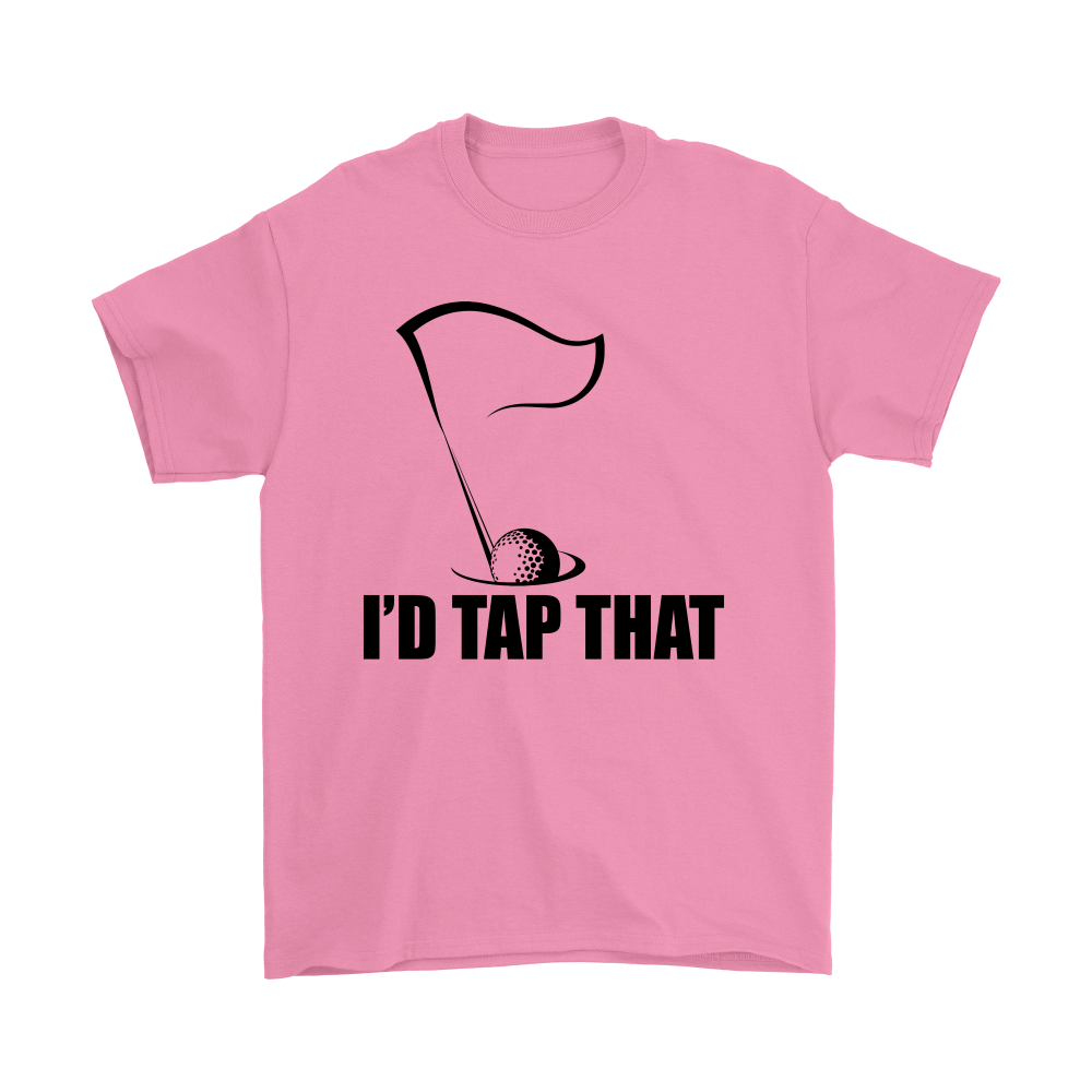 I'd Tap That - T-Shirts - Black Lettering