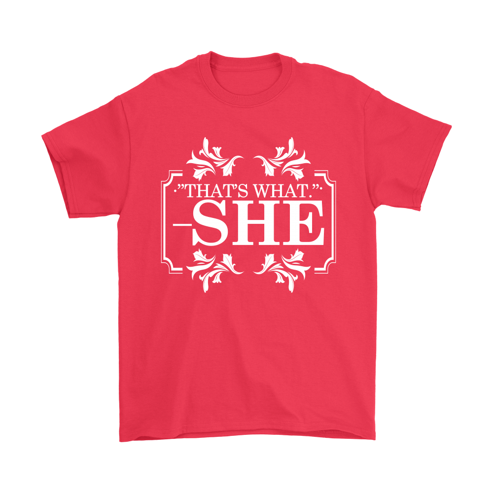 That's What - She - V2 -White Lettering Shirt