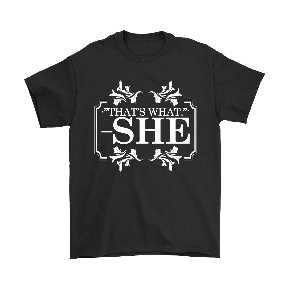 That's What - She - V2 -White Lettering Shirt