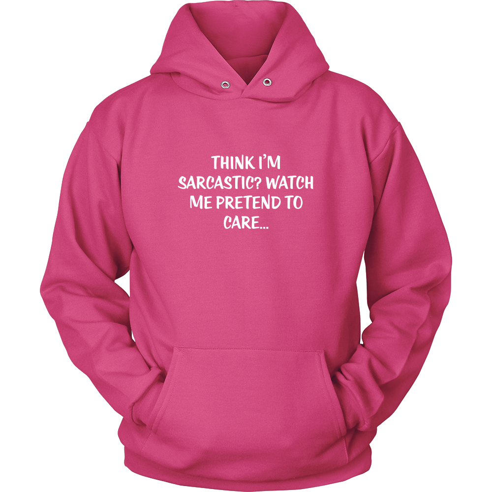 Think I'm Sarcastic? Watch Me Pretend To Care...