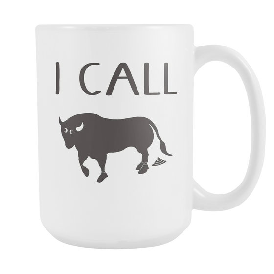 I Call Bullshit - 15 oz White Coffee Mug - Facing Left