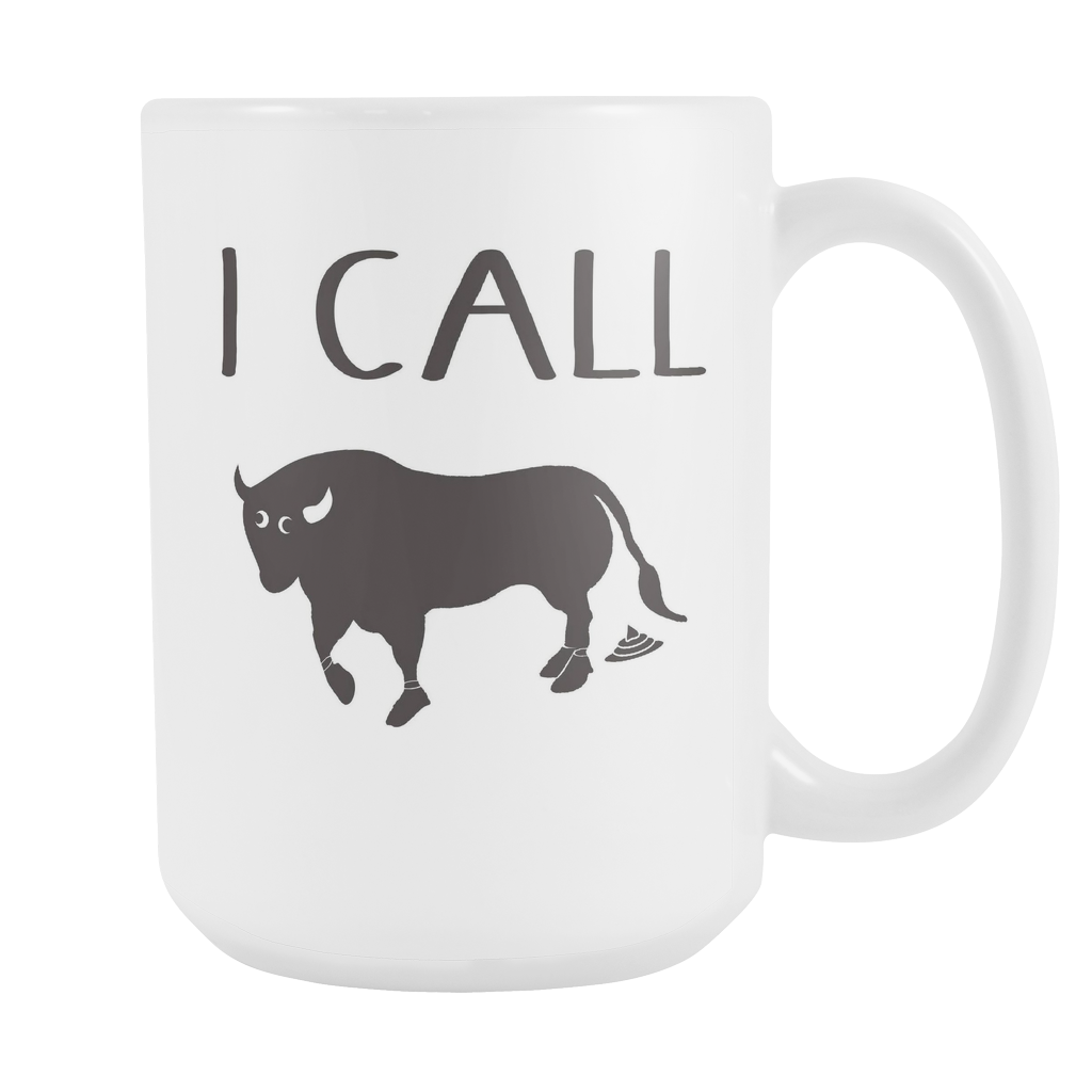 I Call Bullshit - 15 oz White Coffee Mug - Facing Left